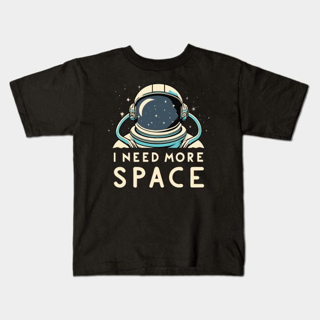 I Need More Space Kids T-Shirt by hichamArt